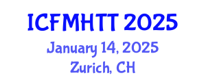 International Conference on Fluid Mechanics, Heat Transfer and Thermodynamics (ICFMHTT) January 14, 2025 - Zurich, Switzerland