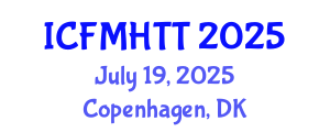 International Conference on Fluid Mechanics, Heat Transfer and Thermodynamics (ICFMHTT) July 19, 2025 - Copenhagen, Denmark
