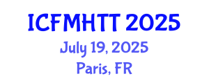 International Conference on Fluid Mechanics, Heat Transfer and Thermodynamics (ICFMHTT) July 19, 2025 - Paris, France