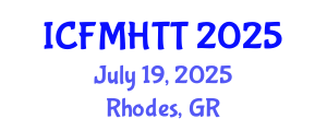 International Conference on Fluid Mechanics, Heat Transfer and Thermodynamics (ICFMHTT) July 19, 2025 - Rhodes, Greece