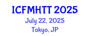 International Conference on Fluid Mechanics, Heat Transfer and Thermodynamics (ICFMHTT) July 22, 2025 - Tokyo, Japan
