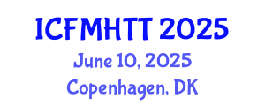 International Conference on Fluid Mechanics, Heat Transfer and Thermodynamics (ICFMHTT) June 10, 2025 - Copenhagen, Denmark