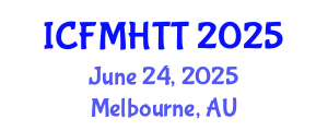 International Conference on Fluid Mechanics, Heat Transfer and Thermodynamics (ICFMHTT) June 24, 2025 - Melbourne, Australia