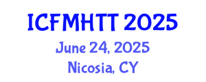 International Conference on Fluid Mechanics, Heat Transfer and Thermodynamics (ICFMHTT) June 24, 2025 - Nicosia, Cyprus