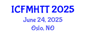 International Conference on Fluid Mechanics, Heat Transfer and Thermodynamics (ICFMHTT) June 24, 2025 - Oslo, Norway