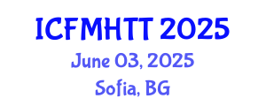 International Conference on Fluid Mechanics, Heat Transfer and Thermodynamics (ICFMHTT) June 03, 2025 - Sofia, Bulgaria
