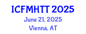 International Conference on Fluid Mechanics, Heat Transfer and Thermodynamics (ICFMHTT) June 21, 2025 - Vienna, Austria