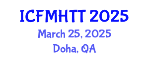 International Conference on Fluid Mechanics, Heat Transfer and Thermodynamics (ICFMHTT) March 25, 2025 - Doha, Qatar