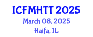 International Conference on Fluid Mechanics, Heat Transfer and Thermodynamics (ICFMHTT) March 08, 2025 - Haifa, Israel