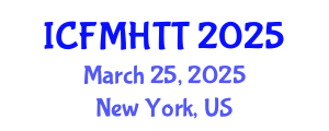 International Conference on Fluid Mechanics, Heat Transfer and Thermodynamics (ICFMHTT) March 25, 2025 - New York, United States