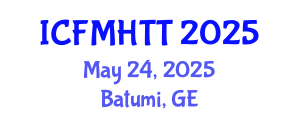 International Conference on Fluid Mechanics, Heat Transfer and Thermodynamics (ICFMHTT) May 24, 2025 - Batumi, Georgia