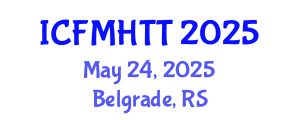 International Conference on Fluid Mechanics, Heat Transfer and Thermodynamics (ICFMHTT) May 24, 2025 - Belgrade, Serbia