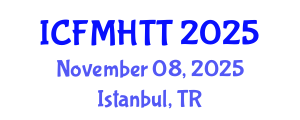 International Conference on Fluid Mechanics, Heat Transfer and Thermodynamics (ICFMHTT) November 08, 2025 - Istanbul, Turkey