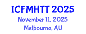 International Conference on Fluid Mechanics, Heat Transfer and Thermodynamics (ICFMHTT) November 11, 2025 - Melbourne, Australia