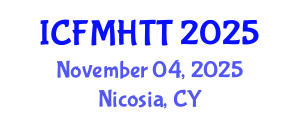 International Conference on Fluid Mechanics, Heat Transfer and Thermodynamics (ICFMHTT) November 04, 2025 - Nicosia, Cyprus