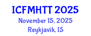 International Conference on Fluid Mechanics, Heat Transfer and Thermodynamics (ICFMHTT) November 15, 2025 - Reykjavik, Iceland