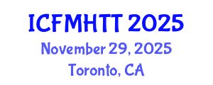 International Conference on Fluid Mechanics, Heat Transfer and Thermodynamics (ICFMHTT) November 29, 2025 - Toronto, Canada
