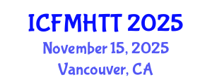 International Conference on Fluid Mechanics, Heat Transfer and Thermodynamics (ICFMHTT) November 15, 2025 - Vancouver, Canada