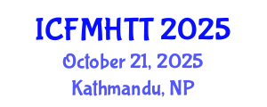 International Conference on Fluid Mechanics, Heat Transfer and Thermodynamics (ICFMHTT) October 21, 2025 - Kathmandu, Nepal