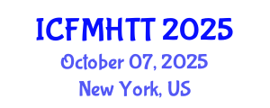 International Conference on Fluid Mechanics, Heat Transfer and Thermodynamics (ICFMHTT) October 07, 2025 - New York, United States