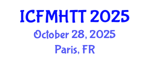 International Conference on Fluid Mechanics, Heat Transfer and Thermodynamics (ICFMHTT) October 28, 2025 - Paris, France