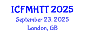 International Conference on Fluid Mechanics, Heat Transfer and Thermodynamics (ICFMHTT) September 23, 2025 - London, United Kingdom