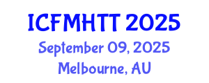 International Conference on Fluid Mechanics, Heat Transfer and Thermodynamics (ICFMHTT) September 09, 2025 - Melbourne, Australia