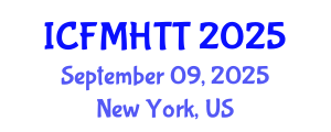 International Conference on Fluid Mechanics, Heat Transfer and Thermodynamics (ICFMHTT) September 09, 2025 - New York, United States