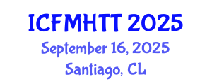 International Conference on Fluid Mechanics, Heat Transfer and Thermodynamics (ICFMHTT) September 16, 2025 - Santiago, Chile