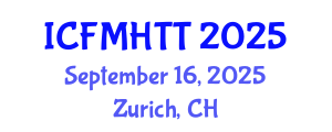 International Conference on Fluid Mechanics, Heat Transfer and Thermodynamics (ICFMHTT) September 16, 2025 - Zurich, Switzerland