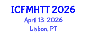 International Conference on Fluid Mechanics, Heat Transfer and Thermodynamics (ICFMHTT) April 13, 2026 - Lisbon, Portugal International Conference on Fluid Mechanics, Heat Transfer and Thermodynamics (ICFMHTT) April 13, 2026 - Lisbon, Portugal