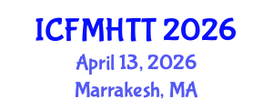 International Conference on Fluid Mechanics, Heat Transfer and Thermodynamics (ICFMHTT) April 13, 2026 - Marrakesh, Morocco International Conference on Fluid Mechanics, Heat Transfer and Thermodynamics (ICFMHTT) April 13, 2026 - Marrakesh, Morocco
