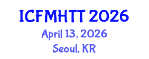 International Conference on Fluid Mechanics, Heat Transfer and Thermodynamics (ICFMHTT) April 13, 2026 - Seoul, Republic of Korea International Conference on Fluid Mechanics, Heat Transfer and Thermodynamics (ICFMHTT) April 13, 2026 - Seoul, Republic of Korea
