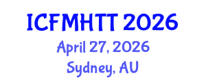 International Conference on Fluid Mechanics, Heat Transfer and Thermodynamics (ICFMHTT) April 27, 2026 - Sydney, Australia International Conference on Fluid Mechanics, Heat Transfer and Thermodynamics (ICFMHTT) April 27, 2026 - Sydney, Australia