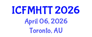 International Conference on Fluid Mechanics, Heat Transfer and Thermodynamics (ICFMHTT) April 06, 2026 - Toronto, Australia International Conference on Fluid Mechanics, Heat Transfer and Thermodynamics (ICFMHTT) April 06, 2026 - Toronto, Australia