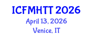 International Conference on Fluid Mechanics, Heat Transfer and Thermodynamics (ICFMHTT) April 13, 2026 - Venice, Italy International Conference on Fluid Mechanics, Heat Transfer and Thermodynamics (ICFMHTT) April 13, 2026 - Venice, Italy