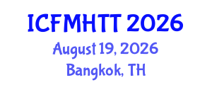 International Conference on Fluid Mechanics, Heat Transfer and Thermodynamics (ICFMHTT) August 19, 2026 - Bangkok, Thailand