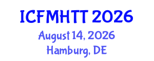 International Conference on Fluid Mechanics, Heat Transfer and Thermodynamics (ICFMHTT) August 14, 2026 - Hamburg, Germany International Conference on Fluid Mechanics, Heat Transfer and Thermodynamics (ICFMHTT) August 14, 2026 - Hamburg, Germany