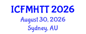 International Conference on Fluid Mechanics, Heat Transfer and Thermodynamics (ICFMHTT) August 30, 2026 - Sydney, Australia International Conference on Fluid Mechanics, Heat Transfer and Thermodynamics (ICFMHTT) August 30, 2026 - Sydney, Australia