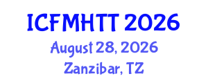 International Conference on Fluid Mechanics, Heat Transfer and Thermodynamics (ICFMHTT) August 28, 2026 - Zanzibar, Tanzania International Conference on Fluid Mechanics, Heat Transfer and Thermodynamics (ICFMHTT) August 28, 2026 - Zanzibar, Tanzania
