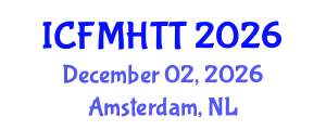 International Conference on Fluid Mechanics, Heat Transfer and Thermodynamics (ICFMHTT) December 02, 2026 - Amsterdam, Netherlands International Conference on Fluid Mechanics, Heat Transfer and Thermodynamics (ICFMHTT) December 02, 2026 - Amsterdam, Netherlands