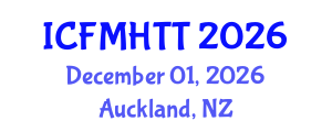 International Conference on Fluid Mechanics, Heat Transfer and Thermodynamics (ICFMHTT) December 01, 2026 - Auckland, New Zealand International Conference on Fluid Mechanics, Heat Transfer and Thermodynamics (ICFMHTT) December 01, 2026 - Auckland, New Zealand