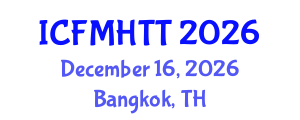 International Conference on Fluid Mechanics, Heat Transfer and Thermodynamics (ICFMHTT) December 16, 2026 - Bangkok, Thailand International Conference on Fluid Mechanics, Heat Transfer and Thermodynamics (ICFMHTT) December 16, 2026 - Bangkok, Thailand