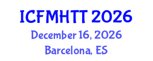 International Conference on Fluid Mechanics, Heat Transfer and Thermodynamics (ICFMHTT) December 16, 2026 - Barcelona, Spain International Conference on Fluid Mechanics, Heat Transfer and Thermodynamics (ICFMHTT) December 16, 2026 - Barcelona, Spain