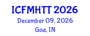 International Conference on Fluid Mechanics, Heat Transfer and Thermodynamics (ICFMHTT) December 09, 2026 - Goa, India International Conference on Fluid Mechanics, Heat Transfer and Thermodynamics (ICFMHTT) December 09, 2026 - Goa, India