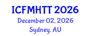 International Conference on Fluid Mechanics, Heat Transfer and Thermodynamics (ICFMHTT) December 02, 2026 - Sydney, Australia International Conference on Fluid Mechanics, Heat Transfer and Thermodynamics (ICFMHTT) December 02, 2026 - Sydney, Australia
