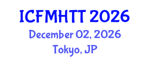 International Conference on Fluid Mechanics, Heat Transfer and Thermodynamics (ICFMHTT) December 02, 2026 - Tokyo, Japan International Conference on Fluid Mechanics, Heat Transfer and Thermodynamics (ICFMHTT) December 02, 2026 - Tokyo, Japan