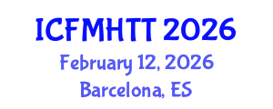 International Conference on Fluid Mechanics, Heat Transfer and Thermodynamics (ICFMHTT) February 12, 2026 - Barcelona, Spain International Conference on Fluid Mechanics, Heat Transfer and Thermodynamics (ICFMHTT) February 12, 2026 - Barcelona, Spain