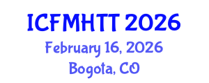 International Conference on Fluid Mechanics, Heat Transfer and Thermodynamics (ICFMHTT) February 16, 2026 - Bogota, Colombia International Conference on Fluid Mechanics, Heat Transfer and Thermodynamics (ICFMHTT) February 16, 2026 - Bogota, Colombia