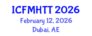 International Conference on Fluid Mechanics, Heat Transfer and Thermodynamics (ICFMHTT) February 12, 2026 - Dubai, United Arab Emirates International Conference on Fluid Mechanics, Heat Transfer and Thermodynamics (ICFMHTT) February 12, 2026 - Dubai, United Arab Emirates